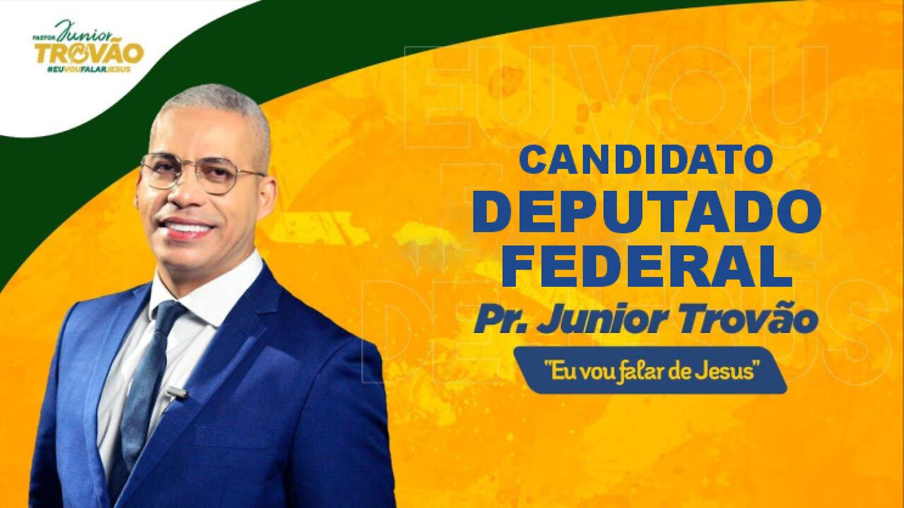 Pastor Junior Thunder candidate for Federal Deputy