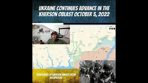 Ukraine Continues Advance in the Kherson Oblast October 5, 2022