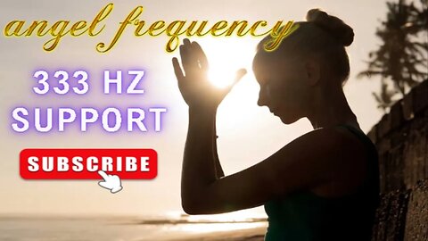 333 Hz Pure Tone Angel Frequency Support