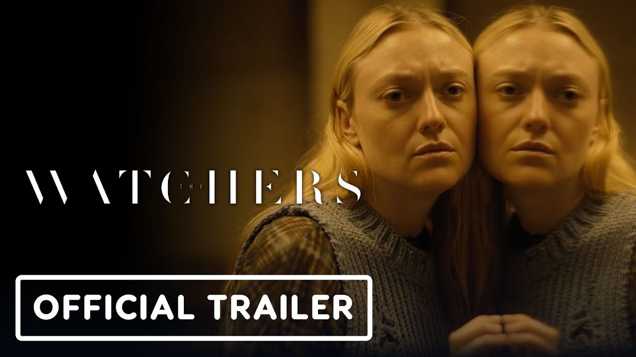 THE WATCHERS | Official Trailer