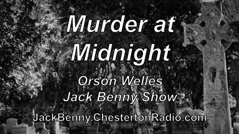 Murder at Midnight - Orson Welles - Jack Benny Show