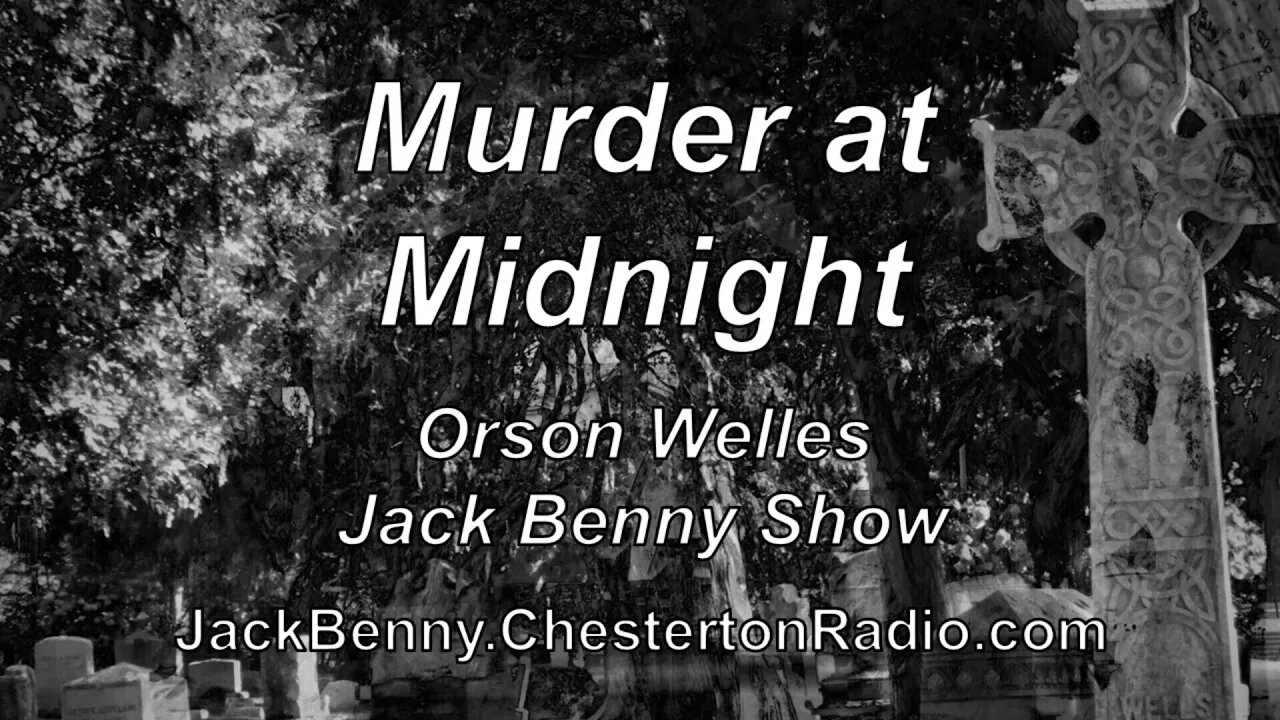 Murder at Midnight - Orson Welles - Jack Benny Show