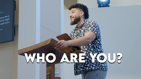 Who Are You? | Pastor Micah Stephens