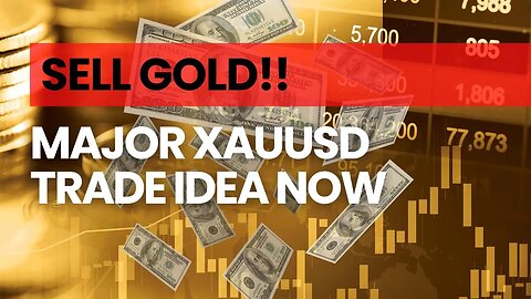 SELL GOLD!! Major XAUUSD trade idea NOW