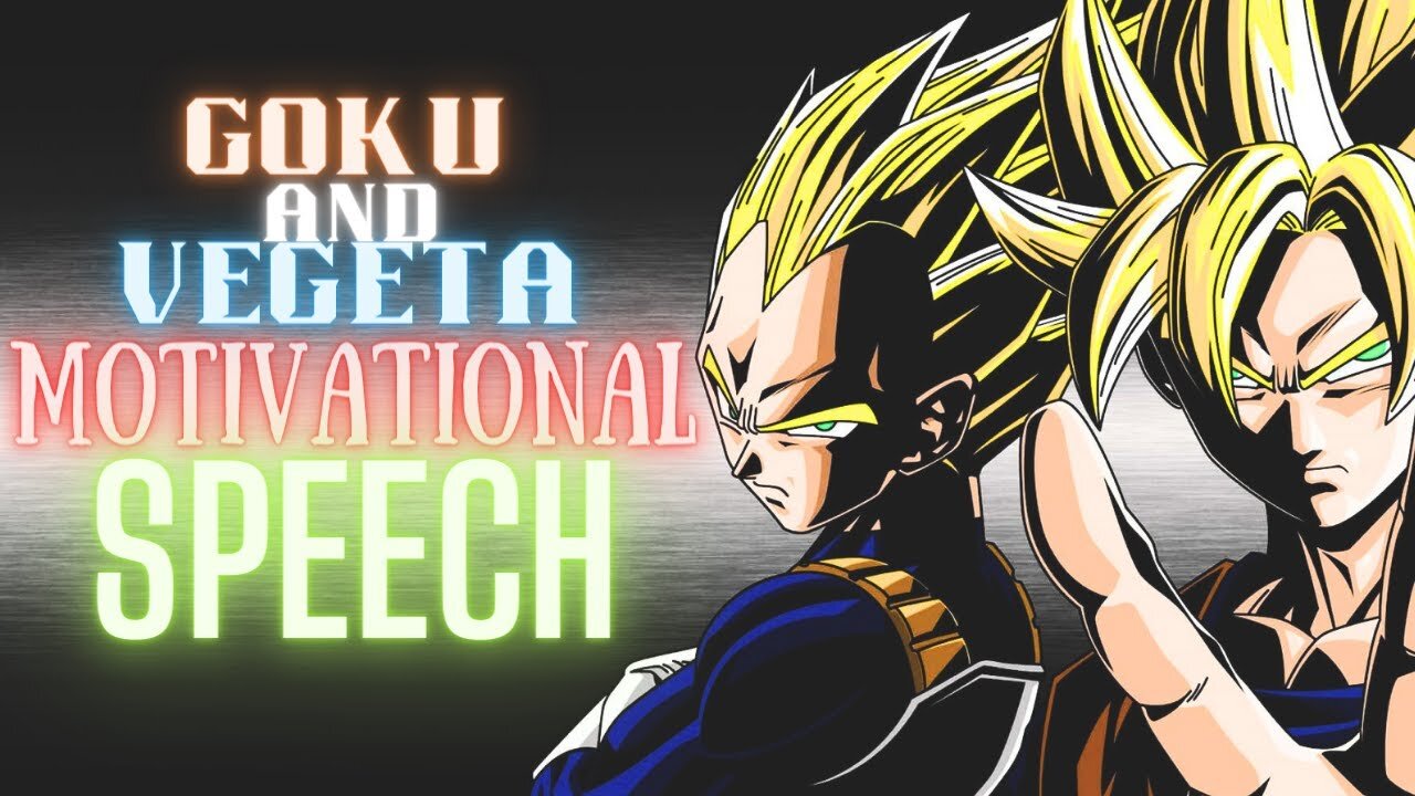 GOKU and VEGETA MOTIVATIONAL SPEECH | Prince Vegeta Motivation