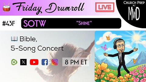 🥁 #43F 📖Bible: "Shine" | Church Prep w/ MWD