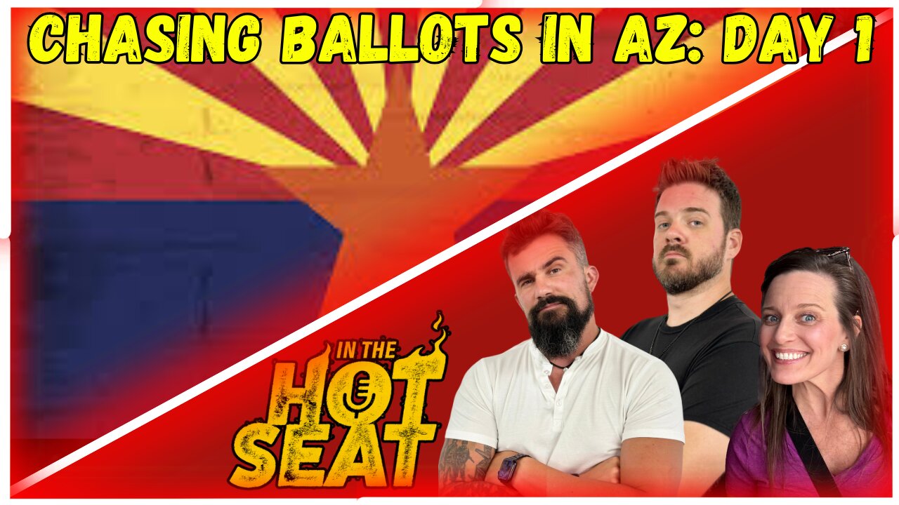 In The HotSeat Episode 29: Chasing Ballots in Arizona!!