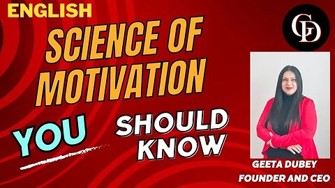 The Science of Motivation