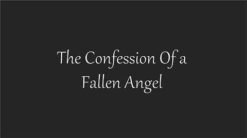 The Confession Of a Fallen Angel