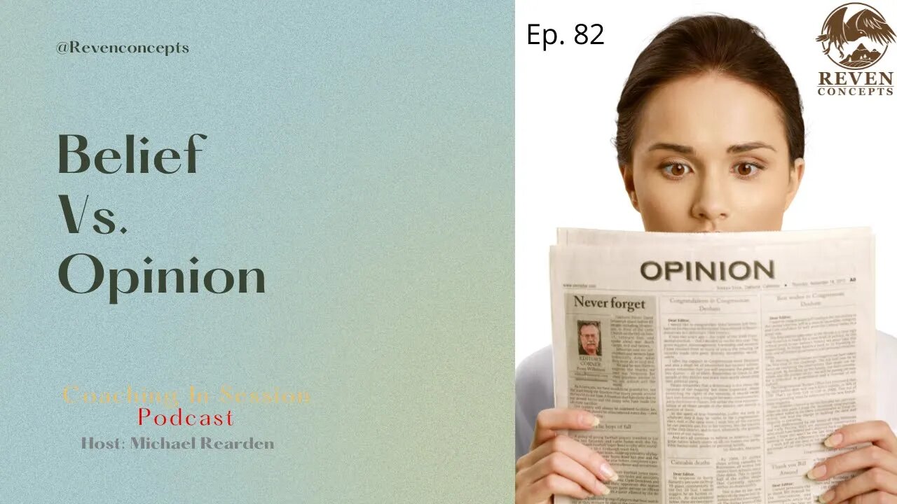 Belief Vs. Opinion - What you NEED TO KNOW | Coaching In Session