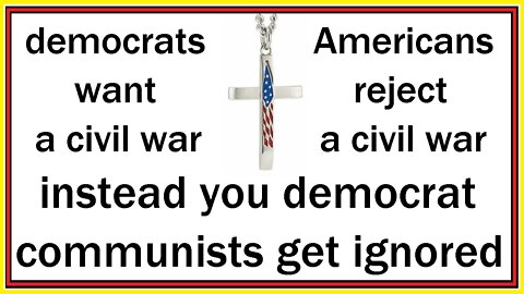 democrats want a Civil War