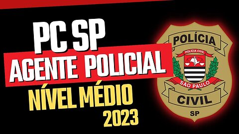 PCSP 223 - AGENTE POLICIAL [REQUISITOS]