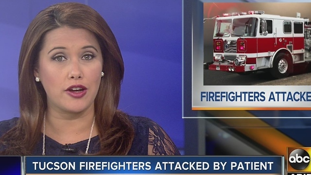 Tucson firefighters attacked by patient Sunday