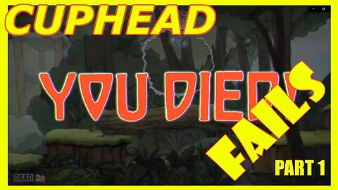 I run. I gun. I die. A LOT! Cuphead Fails | Part 1