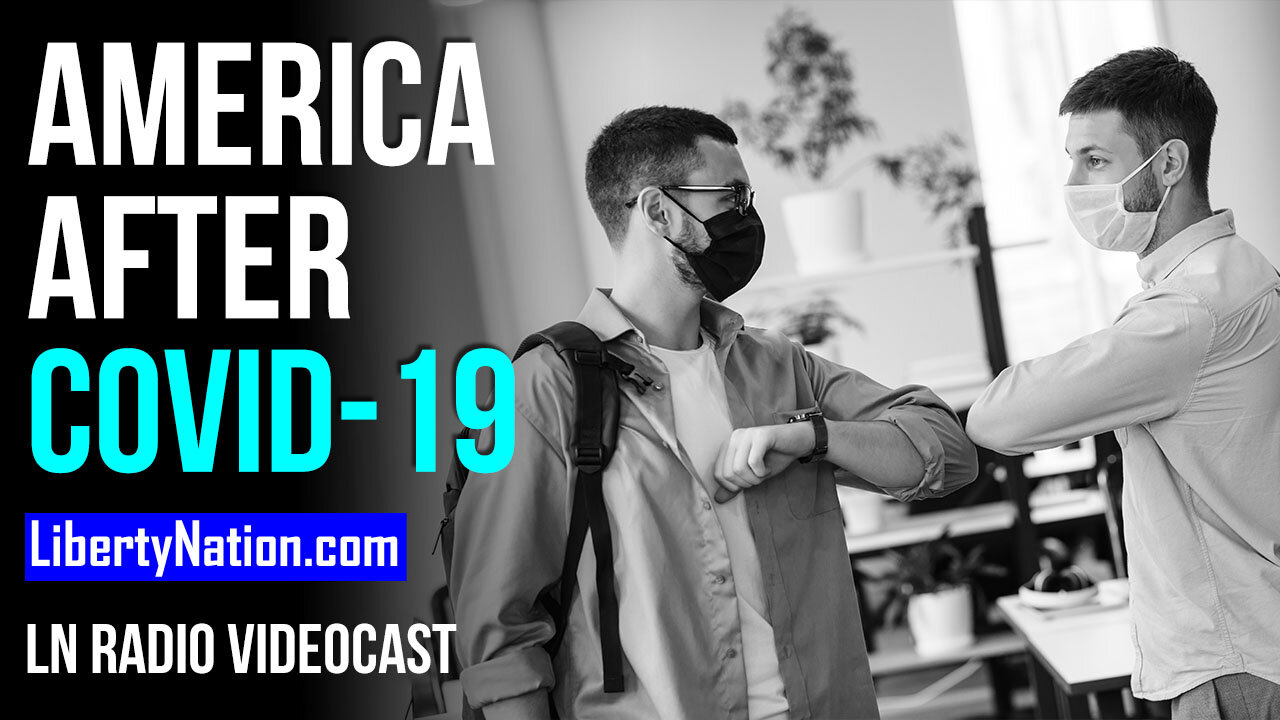 America After COVID-19 - LN Radio Videocast