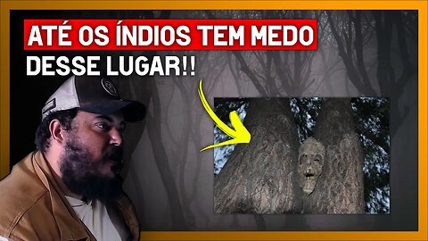 ATÉ OS ÍNDIOS TEM MEDO DESSE LUGAR - Floresta amaldiçoada, aparição, demônios, fantasmas, lua cheia