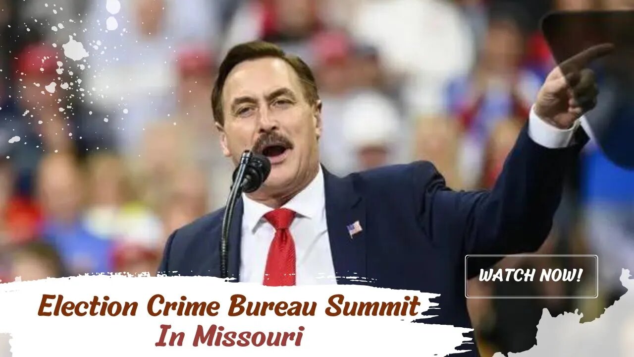 Mike Lindell Will Hold ‘Election Crime Bureau Summit’ in Missouri -World-Wire