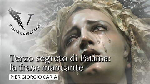 Terzo segreto di Fatima: la frase mancante - Pier Giorgio Caria