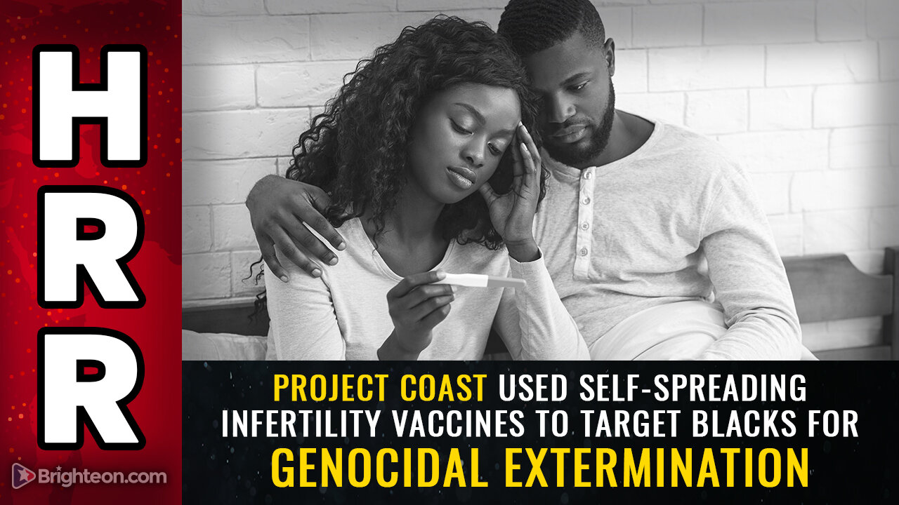 Project Coast used self-spreading infertility vaccines to target Blacks for genocidal extermination