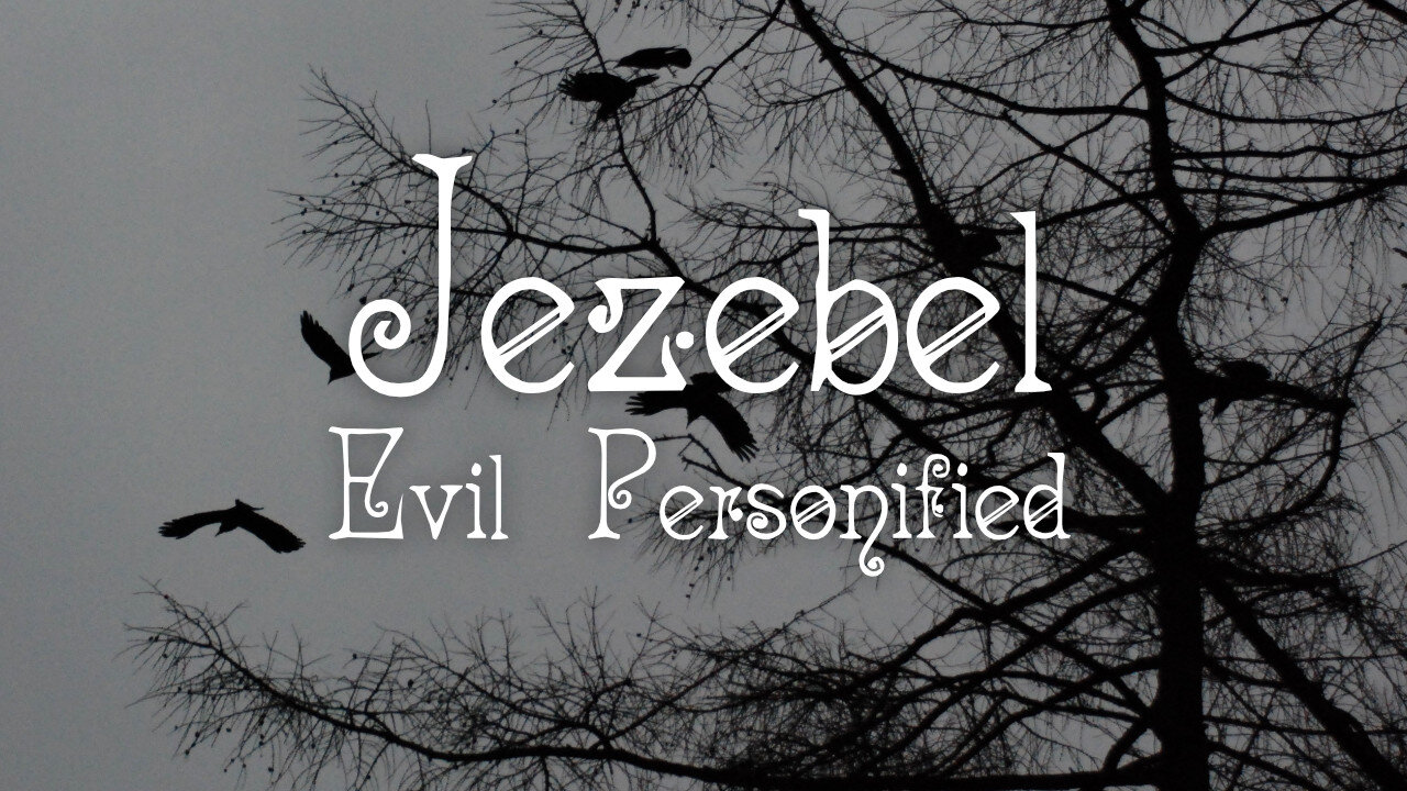 "Jezebel: Evil Personified" - Worship Service - August 15, 2021