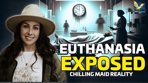 Euthanasia Exposed: The Chilling Reality Behind MAID in Canada