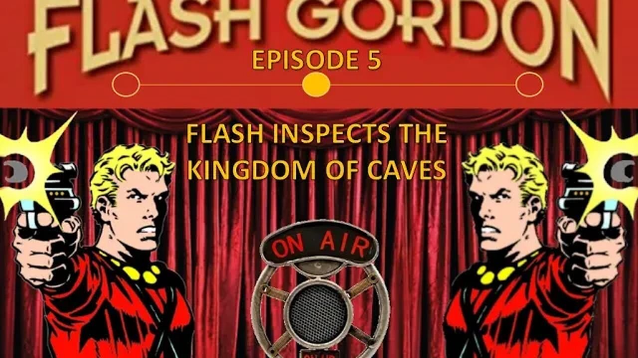 Flash Gordon Radio Show: Flash Inspects The Kingdom of Caves