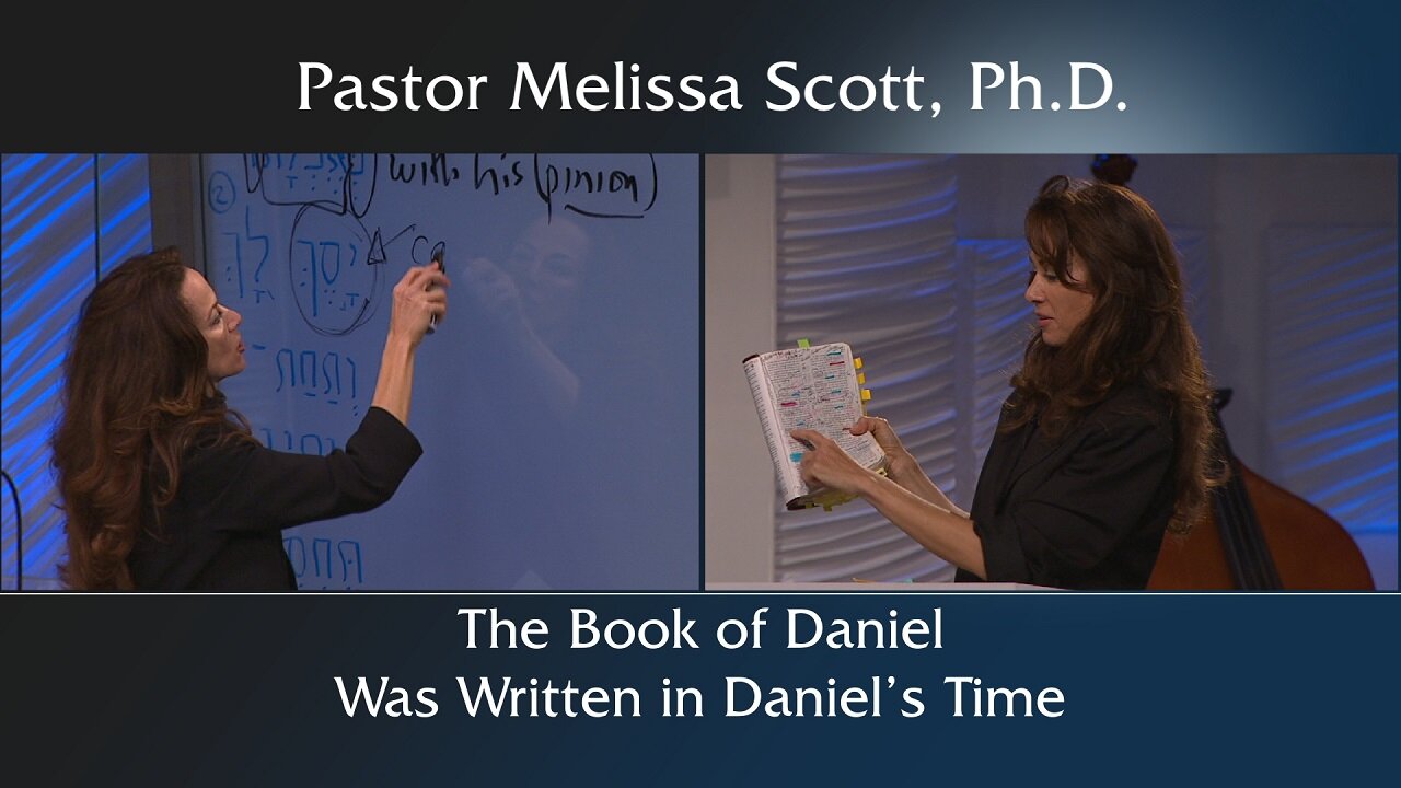 The Book of Daniel Was Written in Daniel’s Time