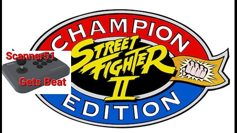Scanner51 Gets Beat: Street Fighter II: Champion Edition