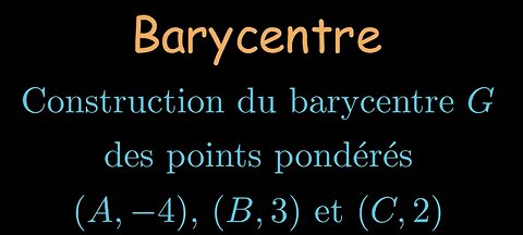 Construction du barycentre de trois points pondérés