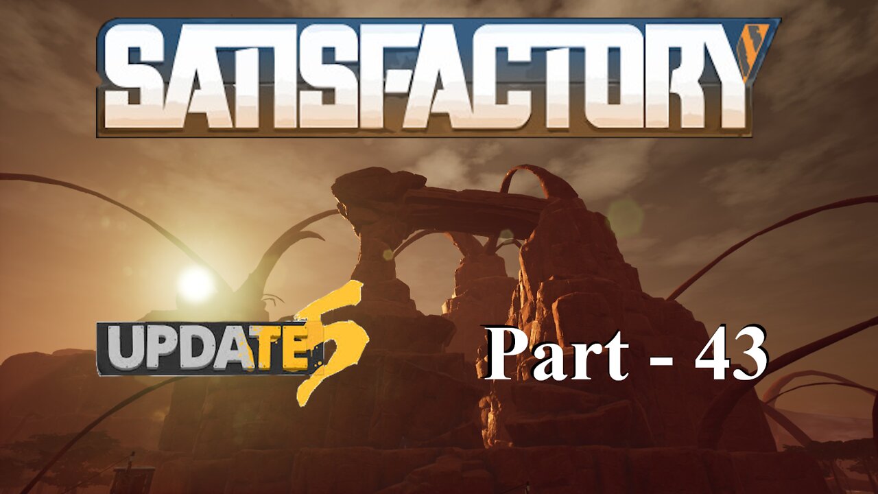 Power Plant Build | Satisfactory | Part 43