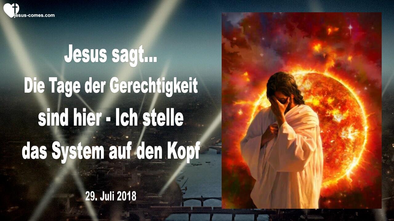 Ich stelle das System auf den Kopf... Die Tage der Gerechtigkeit sind hier ❤️ Liebesbrief von Jesus