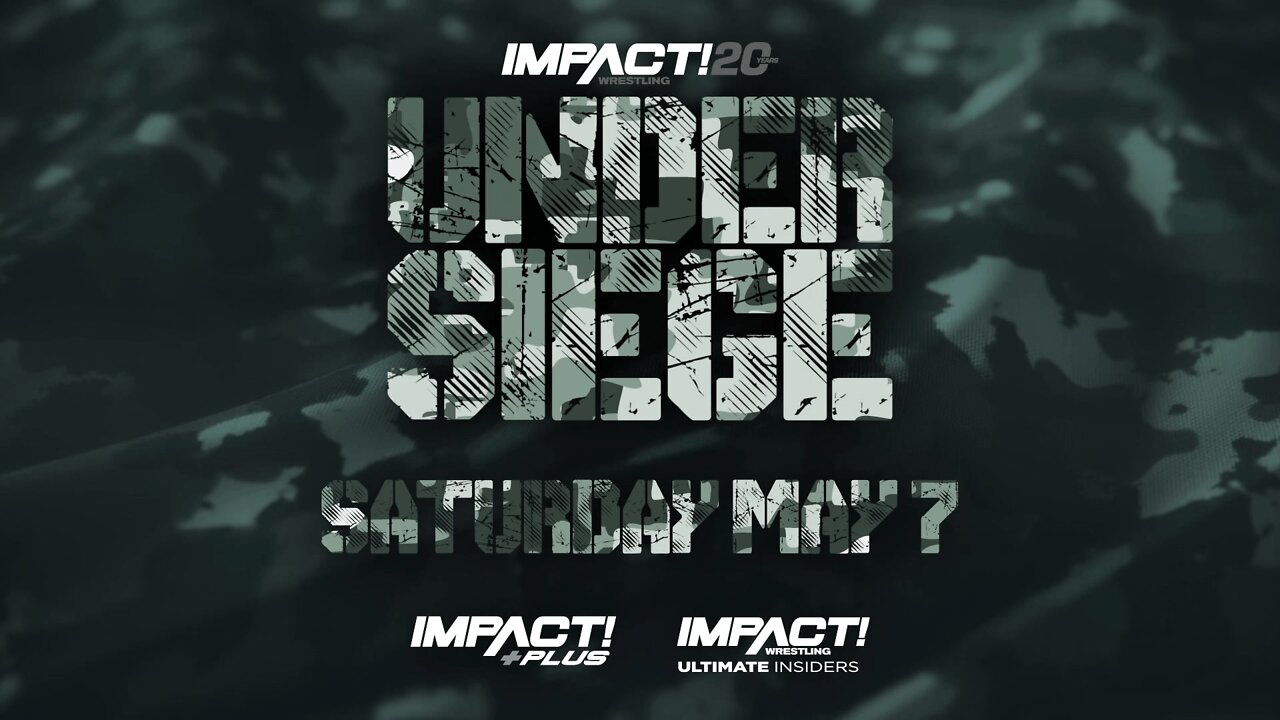 IMPACT WRESTLING UNDER SIEGE 2022 : GET HYPED