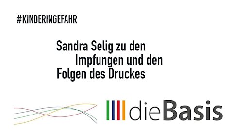 Sandra Selig zur Impfung von Kindern und dem Druck der ausgeübt wird #KinderinGefahr