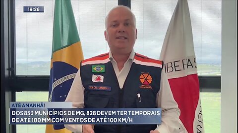 Até Amanhã Dos 853 Municípios de MG, 828 Devem ter Temporais de até 100mm com Ventos de até 100 Km/h