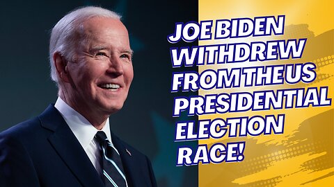 JOE BIDEN WITHDRAW ELECTION RACE