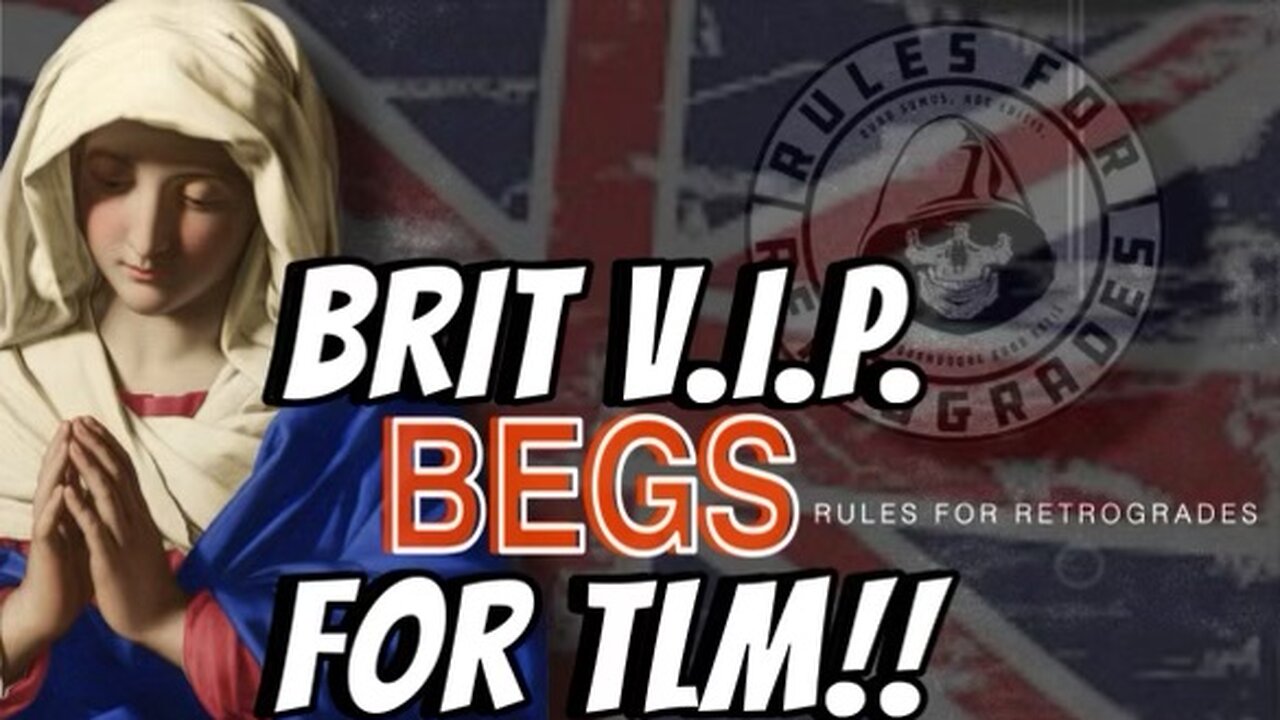 BREAKING: British V.I.P.s BEG Francis For TLM!!