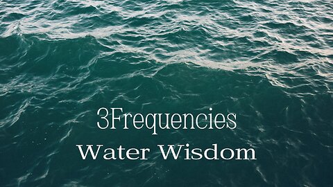 3frequencies - Water Wisdom