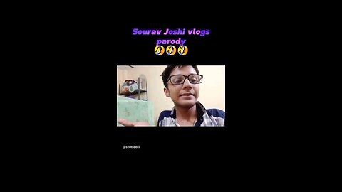 Sourav Joshi vlogs parody 01