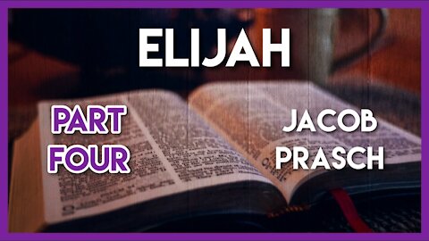 Elijah part 4: Online Bible Study