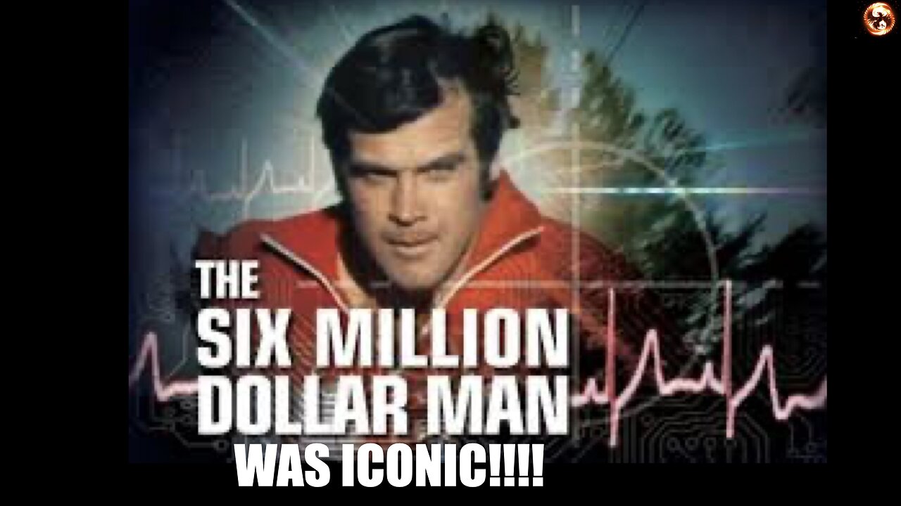 The Iconic Six Million Dollar Man TV show! (Remember when TV shows were good)