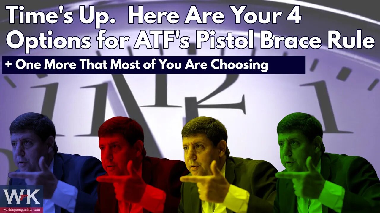 Time's Up. Here Are Your 4 Options for ATF's Pistol Brace Rule (+ One More . . . )