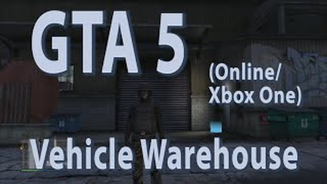 GTA 5 (Online Xbox One) Vehicle Warehouse