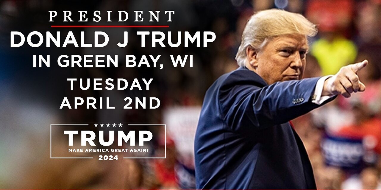 Trump in Green Bay, WI Apr 2, 2024