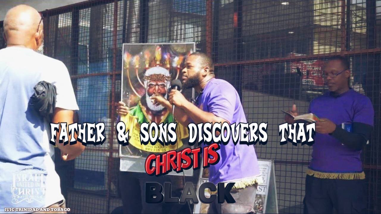 FATHER & SONS DISCOVERS THAT CHRIST IS BLACK