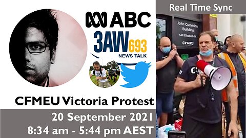 Real Time: 20 Sep 2021 CFMEU Victoria Protest | Real Rukshan, Twitter & others (8:34am - 5:44pm)