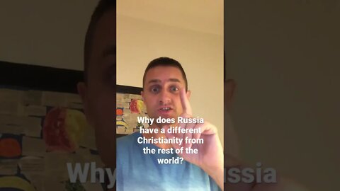 Question: Why does Russia have a different Christianity from the rest of the world?