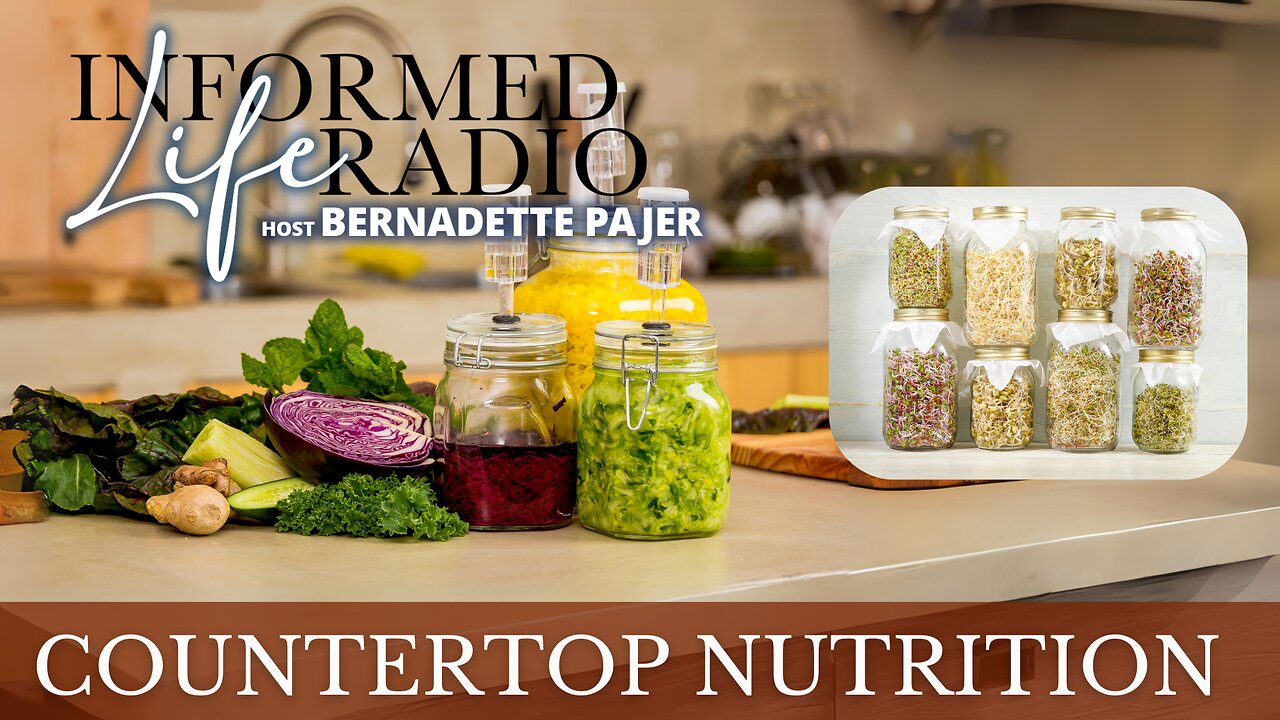 Informed Life Radio 12-29-23 Health Hour - Countertop Nutrition