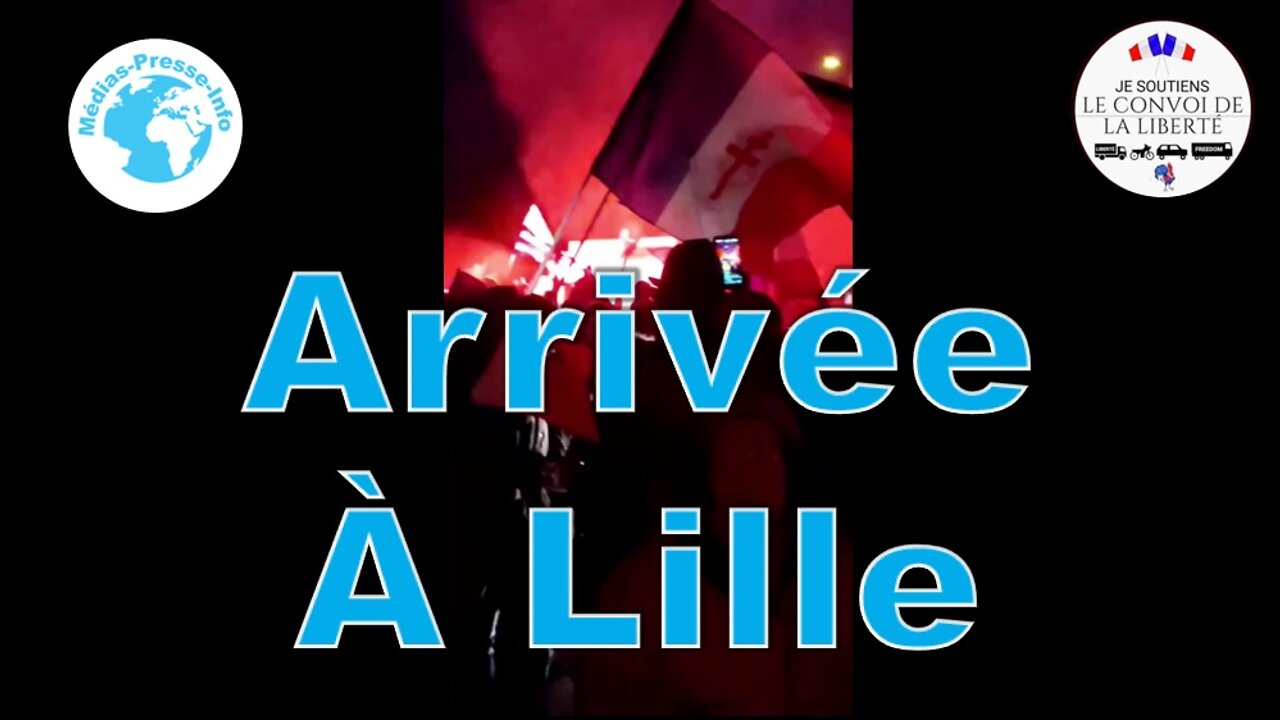 Arrivée du convoi de la liberté à Lille