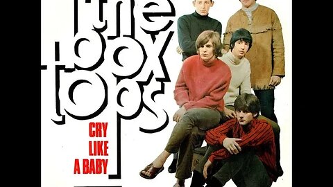 the Box Tops "Cry Like A Baby"