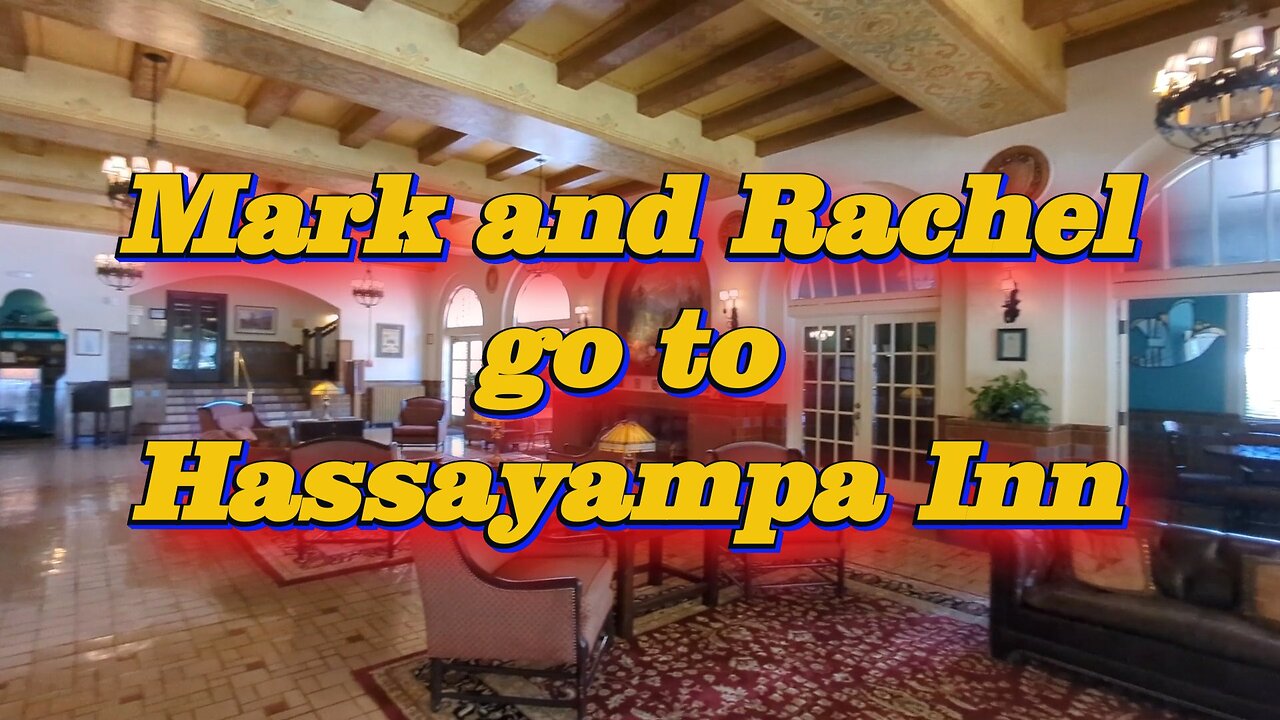 Mark and Rachel go to Hassayampa Inn, Prescott, Arizona